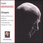 Chopin: Sonata in B flat minor; Berceuse; Ballade No. 4 in F minor - Ivan Moravec (piano)
