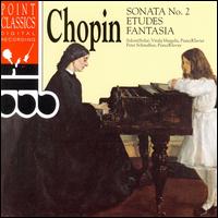 Chopin: Sonata No. 2; Etudes; Fantasia - Peter Schmalfuss (piano); Vitalij Margulis (piano)