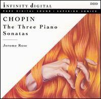 Chopin: The Three  Piano Sonatas - Jerome Rose (piano)