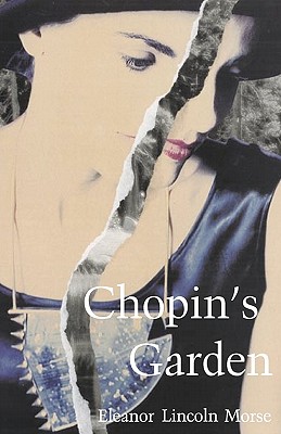 Chopin's Garden - Morse, Eleanor Lincoln