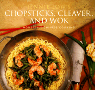 Chopsticks, Cleaver, and Wok: Homestyle Chinese Cooking