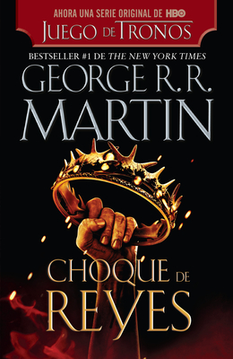 Choque de Reyes / A Clash of Kings - Martin, George R R