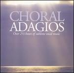 Choral Adagios