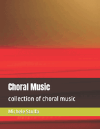 Choral Music: collection of choral music