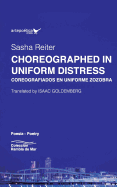Choreographed in Uniform Distress / Coreografiados en uniforme zozobra