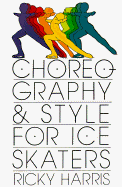 Choreography and Style for Ice Skaters