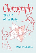 Choreography: The Art of the Body