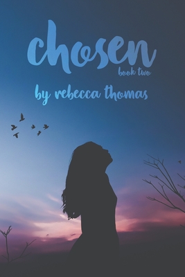 Chosen: Book Two - Thomas, Rebecca