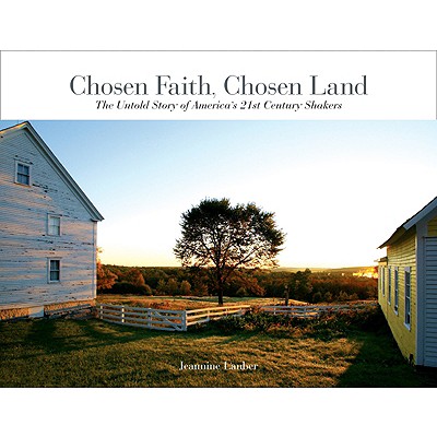 Chosen Faith, Chosen Land: The Untold Story of America's 21st-Century Shakers - Lauber, Jeannine