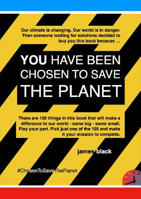 Chosen To Save the Planet - Black, James