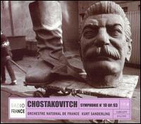 Chostakovitch: Symphony No. 10, Op. 93 - Orchestre National de France; Kurt Sanderling (conductor)