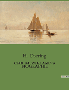 Chr. M. Wieland's Biographie