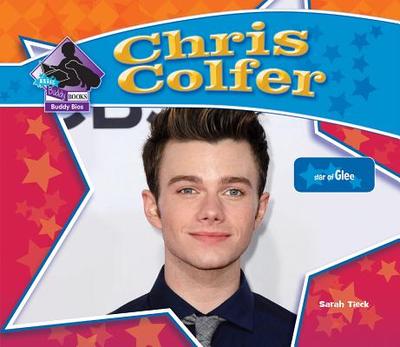 Chris Colfer: Star of Glee: Star of Glee - Tieck, Sarah