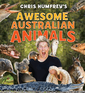 Chris Humfrey's Awesome Australian Animals