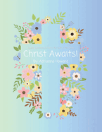 Christ Awaits!: Easter Speeches and Poems for God's Little Ones