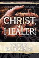 Christ, My Healer!