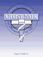 Christ-Walk, Finding True Worship & the Kingdom of God