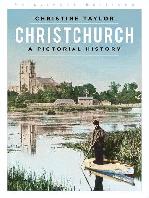 Christchurch: A Pictorial History - Taylor, Christine, and Taylor Christine