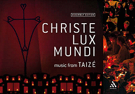 Christe Lux Mundi: Music from Taize