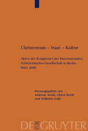 Christentum - Staat - Kultur: Akten Des Kongresses Der Internationalen Schleiermacher-Gesellschaft in Berlin, M?rz 2006