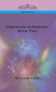 Christian Astrology: Book Two