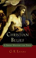Christian Belief: A Short History for Today