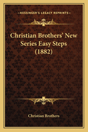Christian Brothers' New Series Easy Steps (1882)
