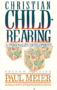 Christian Child-Rearing and Personality Development - Meier, Paul, Dr., MD, and Rower, Frederick L, and Ratcliff, Donald