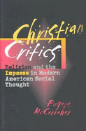 Christian Critics: History, Science, and Satire in Augustan England - McCarraher, Eugene