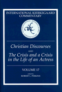 Christian Discourses and ""The Crisis and a Crisis in the Life of an Actress