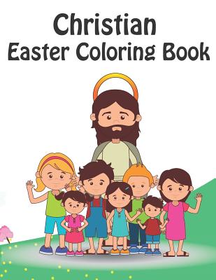 Christian Easter Coloring Book: Religious Easter Coloring for Little Christians - Bishop, Joyce