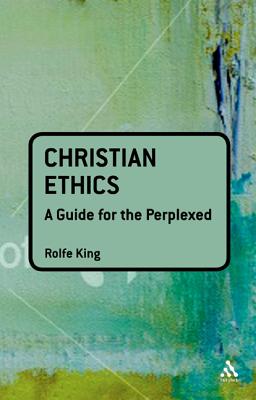 Christian Ethics: A Guide for the Perplexed - Austin, Victor Lee