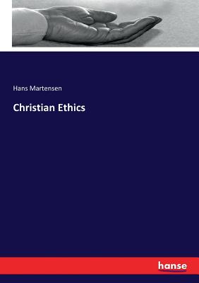 Christian Ethics - Martensen, Hans