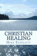 Christian Healing: Everyday Questions and Straightforward Answers