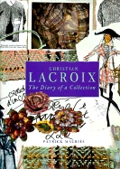 Christian LaCroix: The Diary of a Collection