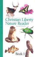 Christian Liberty Nature Reader - Bass, Florence, and Kramer, Wendy (Editor)