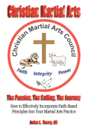 Christian Martial Arts: The Passion, the Calling the Journey