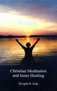 Christian Meditation and Inner Healing