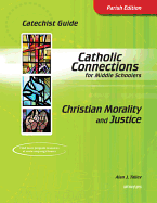 Christian Morality and Justice Catechist Guide - Talley, Alan J