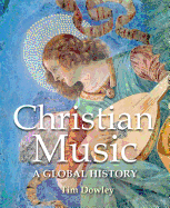 Christian Music: A Global History