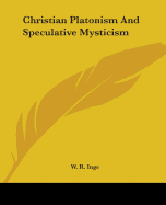 Christian Platonism And Speculative Mysticism