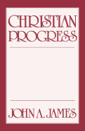 Christian Progress: A Sequel to the Anxious Inquirer After Salvation