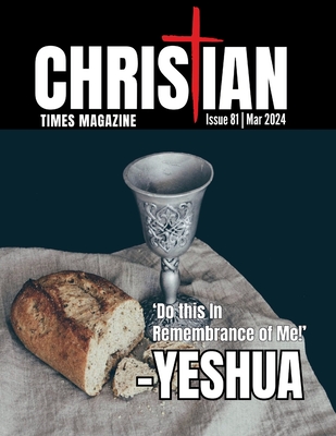 Christian Times Magazine Issue 81 - Lingerfelt, Charles (Editor), and Christian Times Magazine & North Texas F