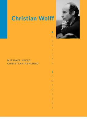 Christian Wolff - Hicks, Michael, and Asplund, Christian