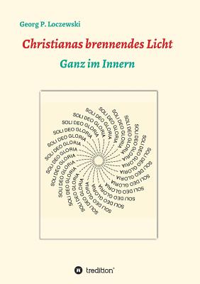 Christianas Brennendes Licht - Loczewski, Georg P