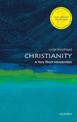 Christianity: A Very Short Introduction - Woodhead, Linda