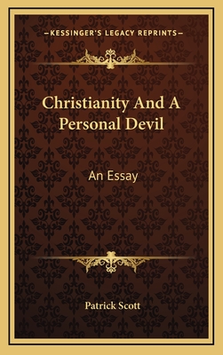 Christianity and a Personal Devil: An Essay - Scott, Patrick, Professor