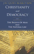 Christianity and Democracy, the Rights of Man and Natural Law