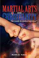 Christianity and the Martial Arts: Be Prepared to Make a Defense