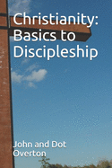 Christianity: Basics to Discipleship